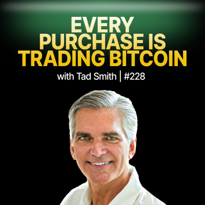 episode Tad Smith - Why This Billion-Dollar CEO Went ALL-IN on Bitcoin artwork