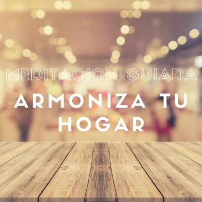 episode Meditacion Guiada para ARMONIZAR HOGAR artwork