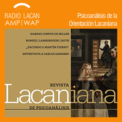 RadioLacan.com | Presentación de la Revista Lacaniana #21: El Racismo que me habita