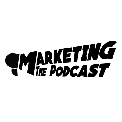 Marketing - The Podcast