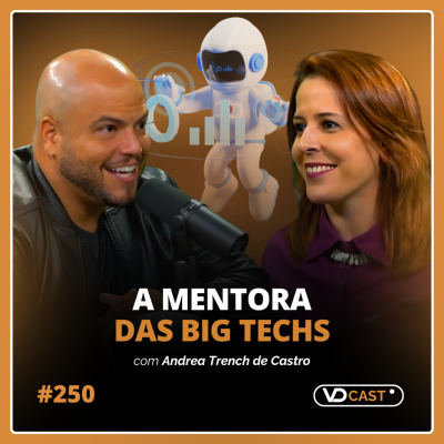 episode #EP250 - De professora de idiomas a referência em mentoria para líderes de Big Techs, Conversa com Andrea Trench artwork