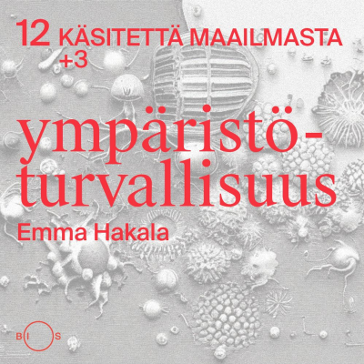 episode 12 käsitettä maailmasta. Erikoisjakso 3: Ympäristöturvallisuus artwork