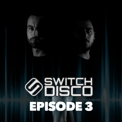 episode Switch Disco - Episode 3 artwork