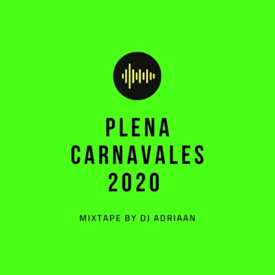 episode Plena Carnavales 2020 Mix artwork