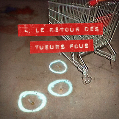 episode Le retour des tueurs fous (4/8) artwork