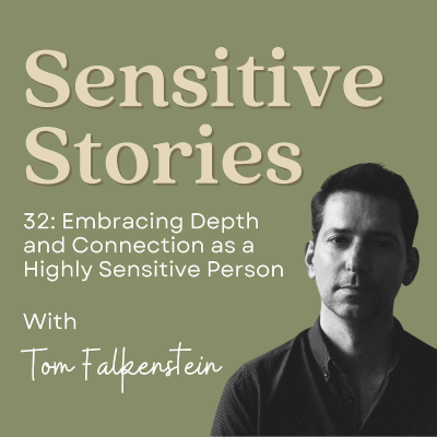 episode 32: Embracing Depth and Connection as a Highly Sensitive Person artwork