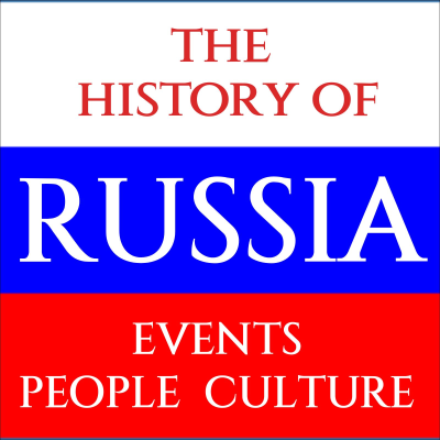 The History of Russia Podcast
