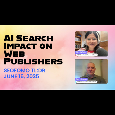 episode The AI Search’s Impact on Publishers - #SEOFOMO TL;DR June 16, 2025 artwork
