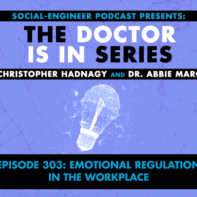 episode Ep. 303 - The Doctor Is In Series - Emotional Regulation in the Workplace artwork