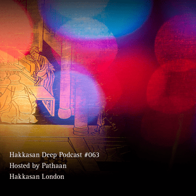 episode #063 Hakkasan Deep Podcast artwork