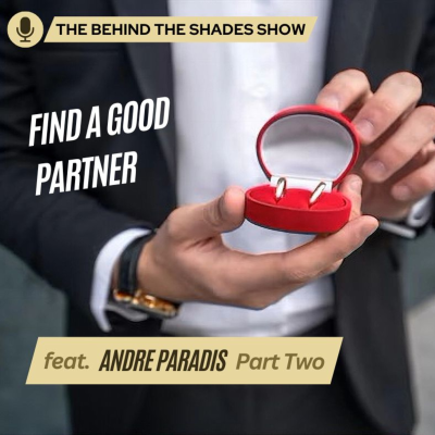 episode How To Identify The Benefits Of A Good Partner In Your Life | Behind The Shades Show artwork
