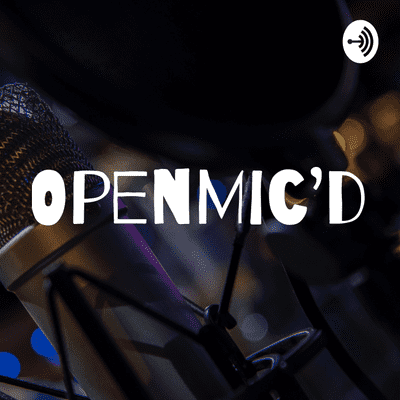 OpenMic’d