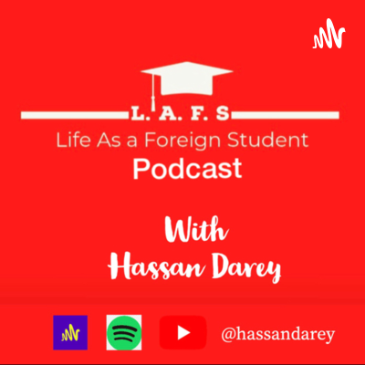 episode LAFS - Life As a Foreign Student Podcast with Hassan Darey and Sharon artwork