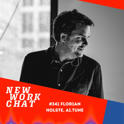episode #341 Florian Holste, AI.Tune: Work-Life Redesigned: Wie wir in Zukunft wirklich arbeiten artwork