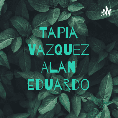 Tapia Vazquez Alan Eduardo