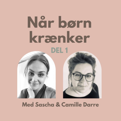 episode S3 E1: Når børn krænker - Camille Darre og Sascha - del 1 af 4 artwork