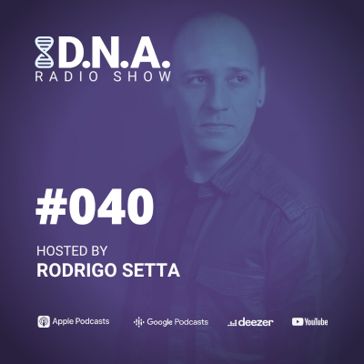 episode DNA Radio Show #40 - Rodrigo Setta artwork