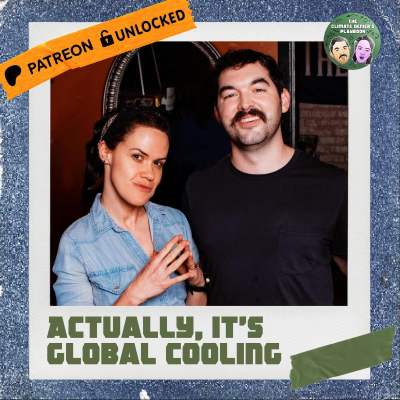 episode ACTUALLY It’s Global COOLING [Full Episode Unlock] artwork