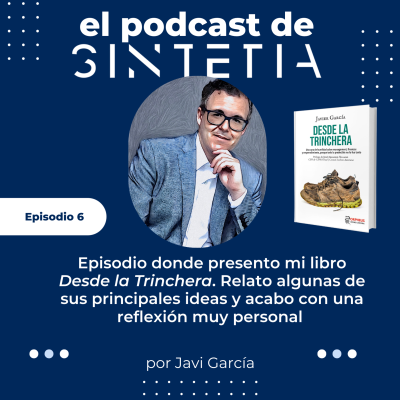 episode 6 | Javier García. Desde la Trinchera. Conoce las tripas del libro. artwork