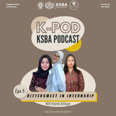 episode K-POD EPS 6 : BITTERSWEET IN INTERNSHIP (ft. Nanda Ikhtiyar) artwork