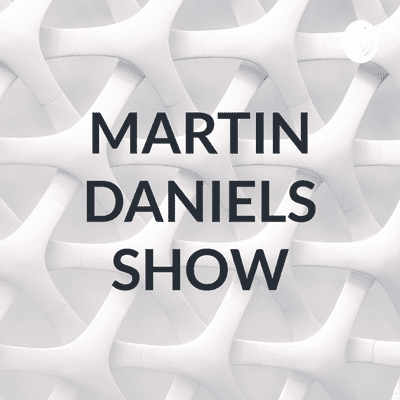 MARTIN DANIELS SHOW