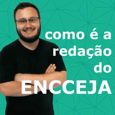 episode Como é a redação do ENCCEJA? E como mandar bem? artwork