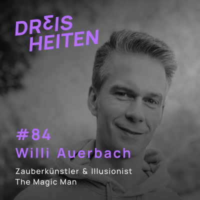 episode Willi Auerbach - Zauberkünstler & Illusionist - Lebenserfahrung & Weisheiten (#84) artwork