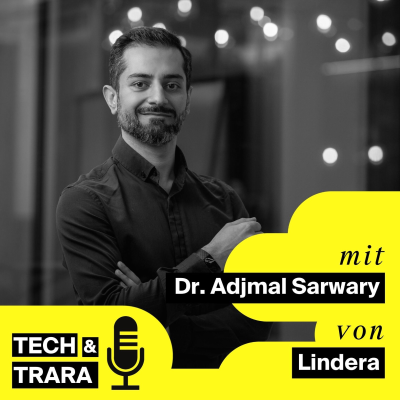 Tech und Trara - Wie wird aus Forschung ein Produkt? - mit Dr. Adjmal Sarwary