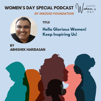 episode Hello Glorious Women! Keep Inspiring Us! By Abhishek Haridasan. artwork