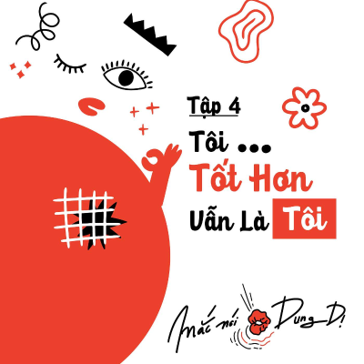 episode S3, EP4: TÔI . TỐT HƠN . VẪN LÀ TÔI artwork