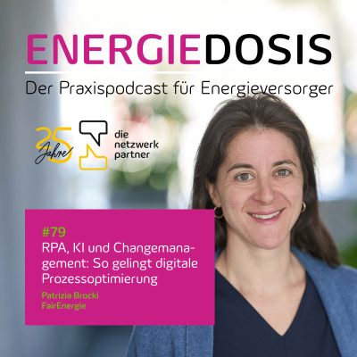 episode 79: RPA, KI und Changemanagement: So gelingt digitale Prozessoptimierung – mit Patrizia Brocki, FairEnergie artwork
