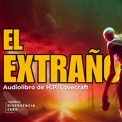 episode El extraño, de H.P. Lovecraft - Audíolibro en español con voz humana artwork