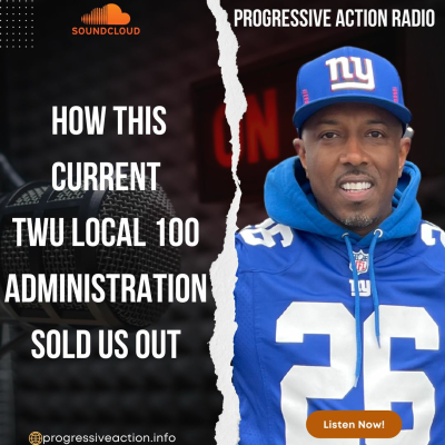 episode How this current TWU Local 100 administration sold us out artwork