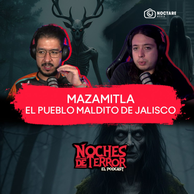 episode Las historias que los habitantes de Mazamitla NO quieren que sepas… artwork