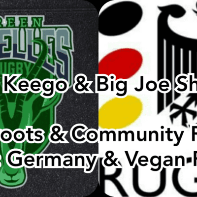 episode The Keego & Big Joe Show Presents: Grassroots & Community Rugby: Part 6 - German Rugby Union / Deutscher Rugby-Verband & Green Gazelles Rugby Club artwork