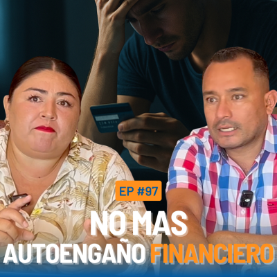episode El Dinero No Cura Heridas: Así Destruyes tu Vida con la TDC 💳 #97 artwork