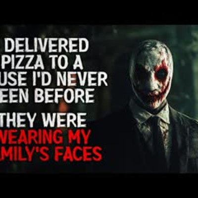 episode "I delivered pizza to a house I’d never seen. They were wearing my family's faces" Creepypasta artwork