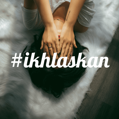 #ikhlaskan