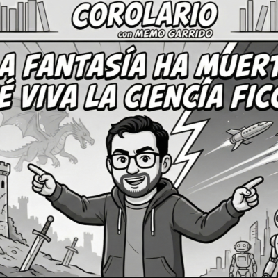 episode La Fantasía ha muerto, ¡Qué viva la Ciencia Ficción! artwork