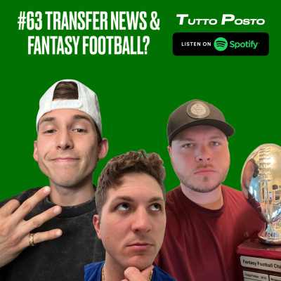 episode #63 TRANSFER NEWS & FANTASY FOOTBALL? artwork