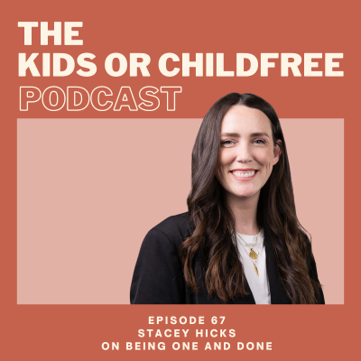episode 67. Stacey Hicks on Being One and Done artwork