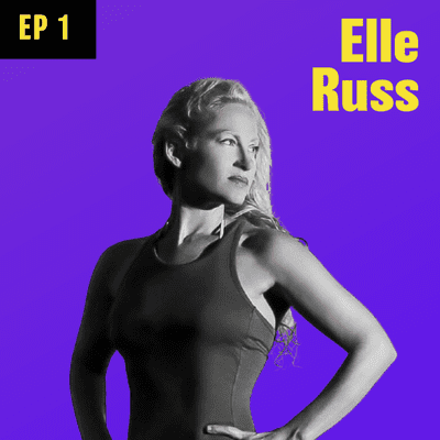 episode Ep 1: Elle Russ: Creating content, having confidence, and putting yourself out there artwork