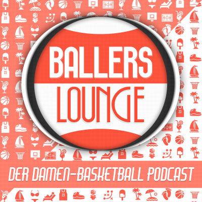 Ballers Lounge - Der Damen-Basketball Podcast