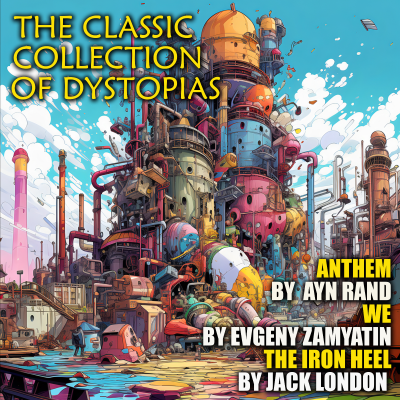 The Classic Collection of Dystopias