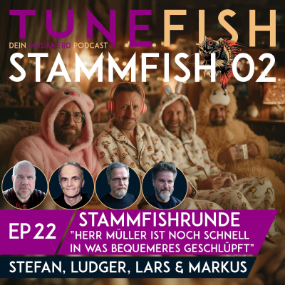 episode Episode 22 | Stammfish 02 – Herr Mueller ist noch schnell in was Bequemeres geschlüpft artwork