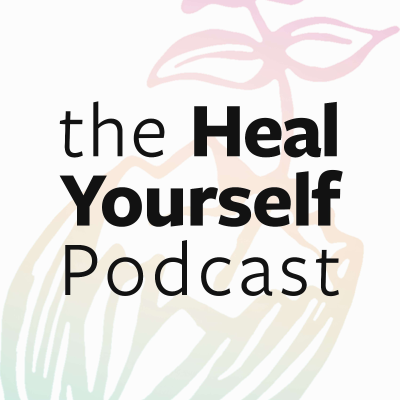 The Heal Yourself Podcast