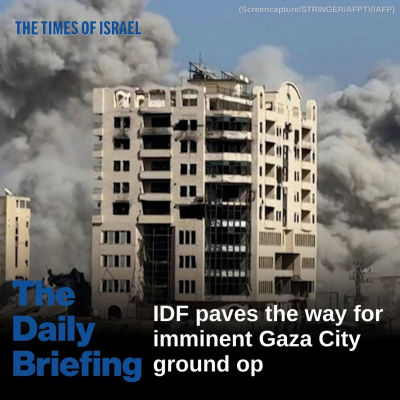 episode Day 709 - IDF paves the way for imminent Gaza City ground op artwork