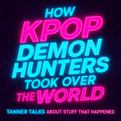 episode How Kpop Demon Hunters Took Over the World artwork