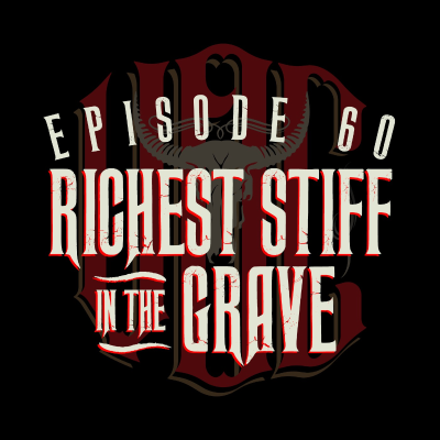 episode VOC EPISODE 60: 3 RICHEST STIFF IN THE GRAVE artwork