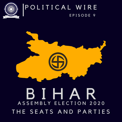episode Bihar Assembly Election 2020: The Seats and Parties artwork
